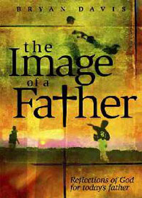 The Image of a Father by Bryan Davis