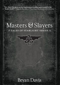 Masters & Slayers by Bryan Davis